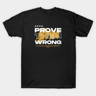 Prove Them Wrong T-Shirt